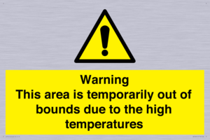 Warning This area is temporarily out of bounds due to the high temperatures